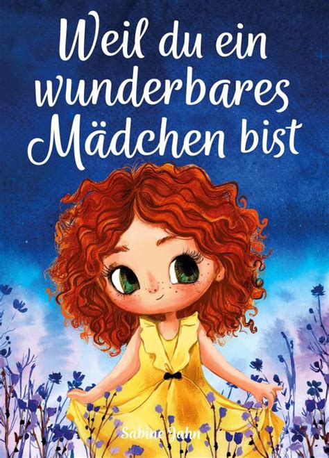 Weil du ein wunderbares Mädchen bist Sabine Jahn Buch jpc