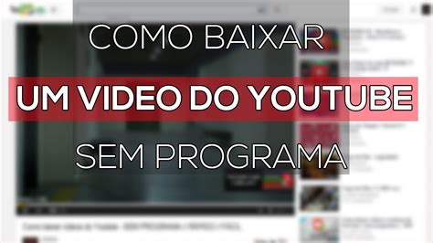 Como Baixar V Deos Do Youtube Funciona No Pc Android Ios