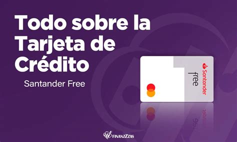 Tarjeta De Cr Dito Santander Free Conoce Todos Los Detalles Y Aprende