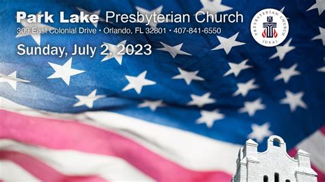 Park Lake Presbyterian Church Sunday July 2 2023 Youtube