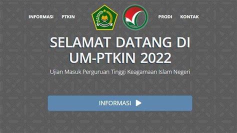 Ayo Kuliah Pendaftaran Um Ptkin 2022 Tinggal 1 Hari Lagi Sebelum Ditutup Besok Berikut Ini