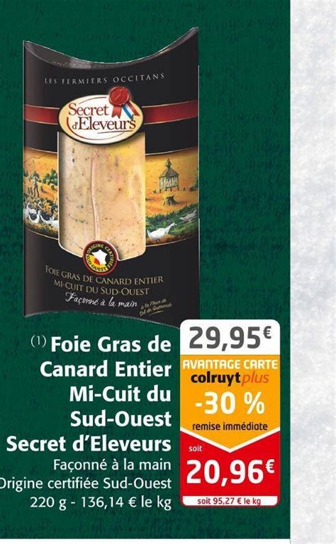 Promo Secret Deleveurs Foie Gras De Canard Entier Mi Cuit Du Sud Ouest