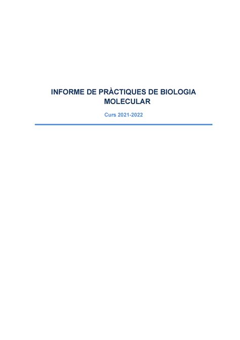 Informe Practiques Bio Molecular I Tec Informe De PrÀctiques De Biologia Molecular Curs 2021