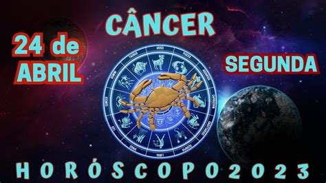 HOROSCOPO DE CÃNCER HOJE SEGUNDA 24 04 2023 PREVISÕES ASTROLÓGICAS PARA