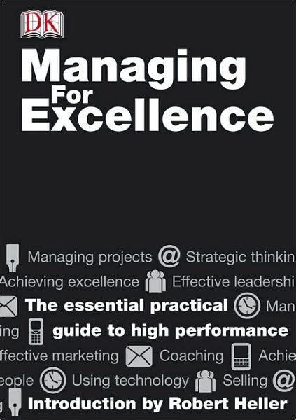 Dk Essential Managers Managing For Excellence Edition 1 By Robert