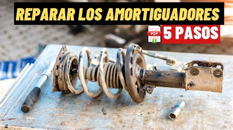 5 Pasos Para Reparar Los Amortiguadores