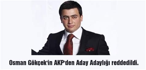 Osman Gökçek in AKP den Aday Adaylığı reddedildi