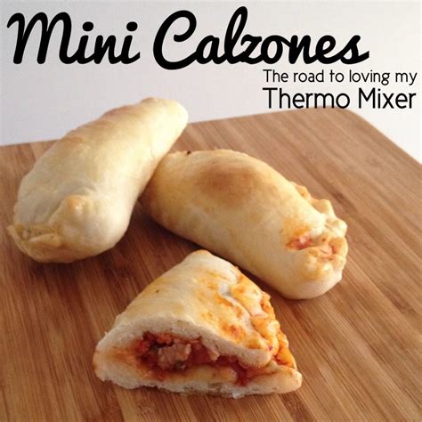 Mini Calzones - The Road to Loving My Thermo Mixer