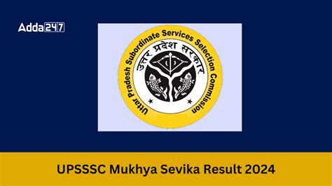 Upsssc Mukhya Sevika Result 2024 Out Cut Off And Result Link