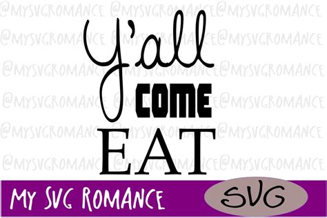 Y All Come Eat SVG File Cricut SVG Kitchen Silhoette Etsy