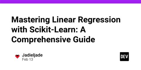 Mastering Linear Regression With Scikit Learn A Comprehensive Guide