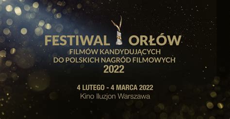 Festiwal Or W Film W Kandyduj Cych Do Polskich Nagr D Filmowych