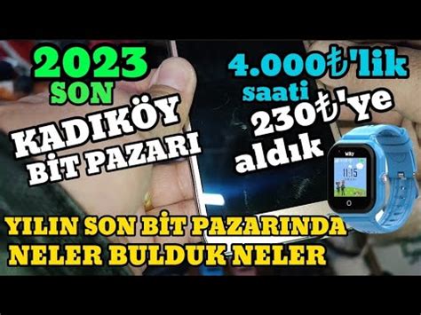 Stanbul Kadik Y B T Pazari Yilin Son B T Pazarinda Neler Bulduk