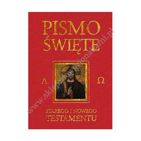 PISMO ŚWIĘTE STAREGO I NOWEGO TESTAMENTU