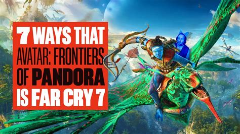 7 Ways Avatar Frontiers Of Pandora Is Basically Far Cry 7 Sort Of