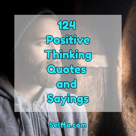 124 Positive Thinking Quotes and Sayings - SELFFA