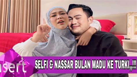 Setelah Resmi MenikahSelfi Sangat Bahagia Bulan Madu Ke Turki