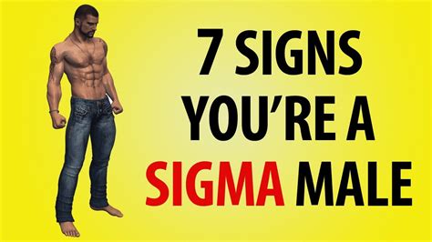 Top 7 Sigma Male Traits Signs Youre A Sigma Male Youtube