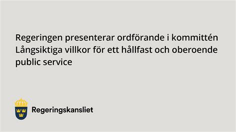 Regeringen Presenterar Ordf Rande I Kommitt N Villkor F R Ett H Llfast