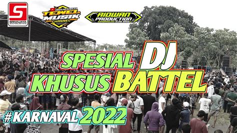 Dj Khusus Battle Karnaval Full Bass Mematikan Cocok Buat Adu