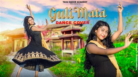 Guli Mata Dance Cover Saad Lamjarred And Shreya Ghoshal Tanu Dance