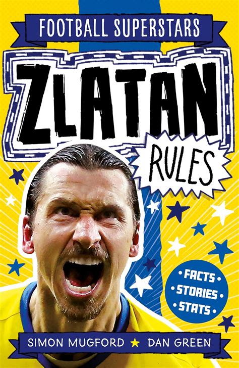 Zlatan Rules 20 Mugford Simon Green Dan Green Dan Amazon