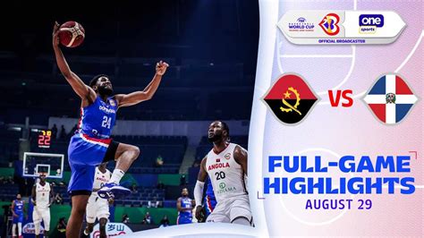 Angola Vs Dominican Republic Group A Highlights 2023 Fiba Basketball