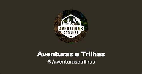 Aventuras E Trilhas Instagram Facebook Linktree