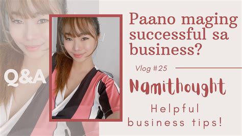 Vlog 24 Paano Maging Successful Sa Business Q A YouTube