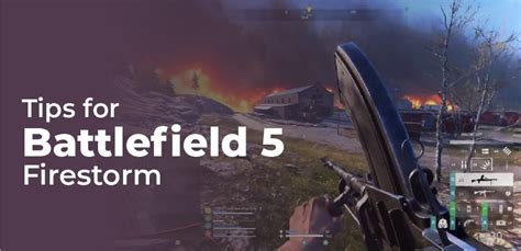 Battlefield Firestorm 5 Tips Tricks On The Battle Royale Mode