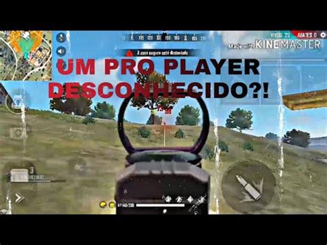 UM PRO PLAYER DESCONHECIDO ESTOU ME TORNADO UM DOS MELHORES BR