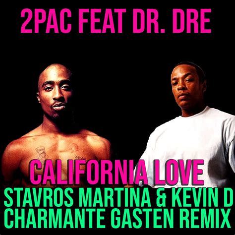 California Love (Stavros Martina, Kevin D & Charmante Gasten Remix) by ...