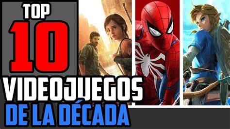 Top Mis Juegos Favoritos De La D Cada Youtube