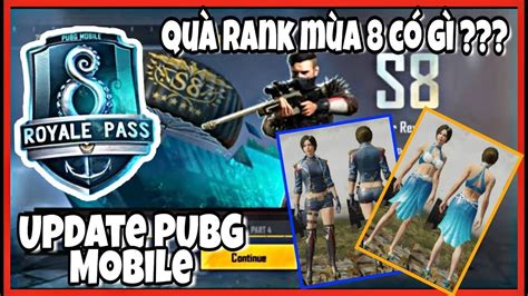 Update Pubg Mobile Qùa Rank Mùa 8 Có Gì Những Hình ảnh Chi Tiền Nhất Về Royale Pass Season