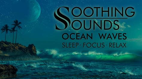 Ocean Waves To Help Sleep Relax And Focus Chill To The Soothing