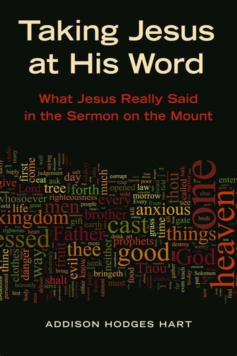 Taking Jesus at His Word: What Jesus Really Said in the Sermon on the ...