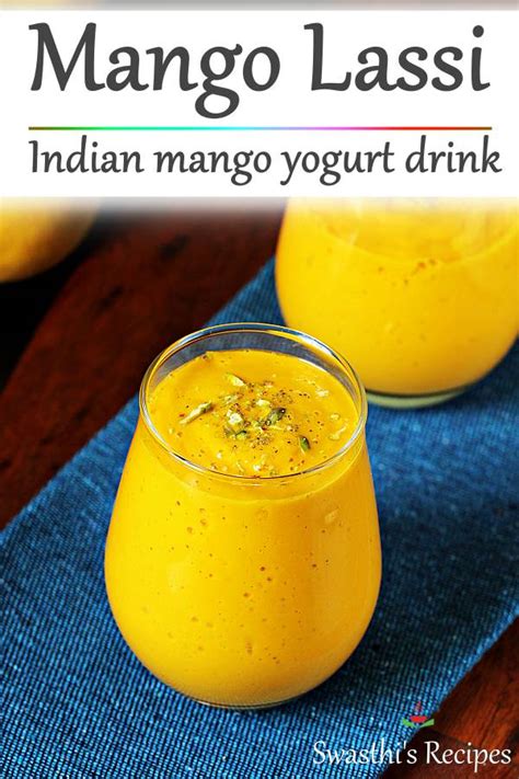 Mango Lassi Recipe Swasthi S Recipes