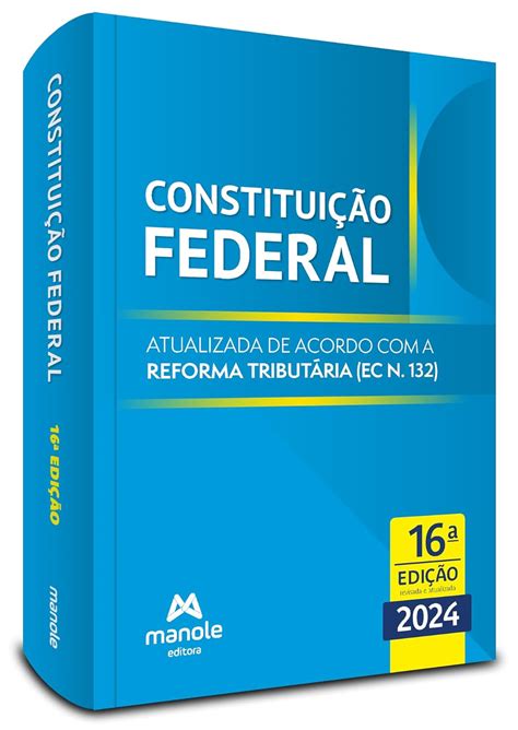 Constituição Federal Atualizada de acordo a reforma tributária EC