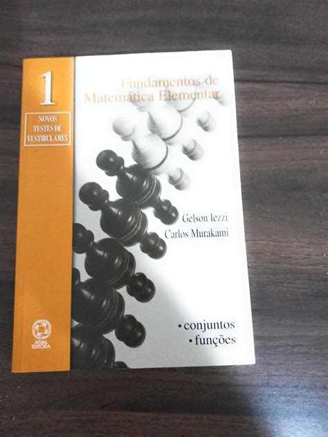 Fundamentos De Matemática Elementar - Volume 1 Conjuntos E Funções