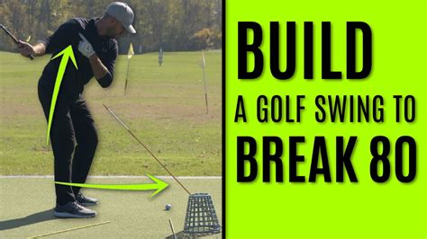 Golf Build A Golf Swing To Break 80 3 Phases Youtube