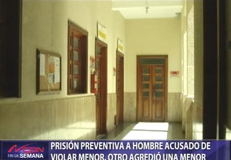 Prisión Preventiva A Hombre Acusado De Violar Menor Cdn El Canal De