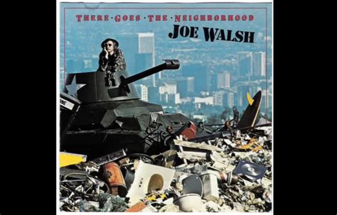 Album Review: “There Goes The Neighborhood” By Joe Walsh – Rock Pasta