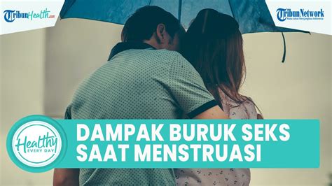 Kenali Dampak Buruk Berhubungan Sex Selama Menstruasi Bisa Memicu