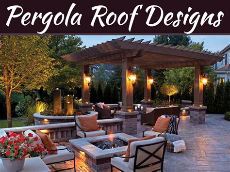 A Guide To Pergola Roof Designs | My Decorative