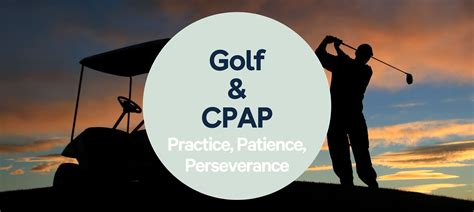 Golf And Cpap Games Of Patience Practice And Adapting