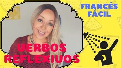 👍francÉs FÁcil Nativa Clase 20 Verbos Reflexivos Youtube