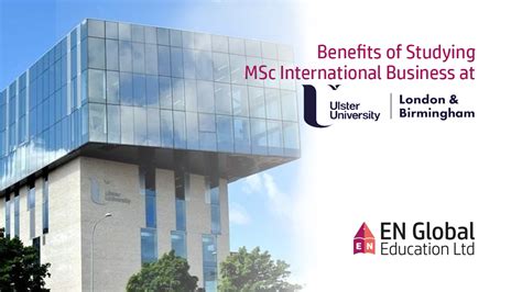 Benefits Of Studying Msc International Business At Ulster University