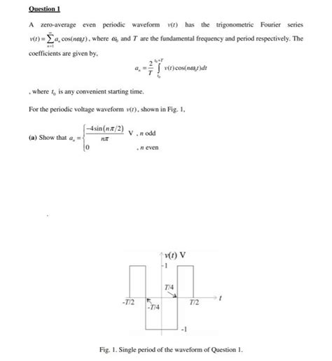 Solved A Zero Average Even Periodic Waveform V T Has The Chegg