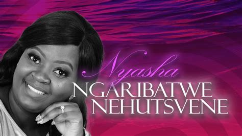 Ngaribatwe Nehutsvene YouTube