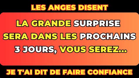 Message Des Anges La Grande Surprise Sera Dans Les Prochains